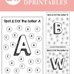 Alphabet Spot & Dot Printables With Free Printable Dot A Dot Alphabet Worksheets