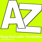 Easy Cut Letter Template   Make Breaks Intended For Cut Out Free Printable Alphabet Letters