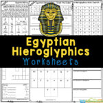 Free Printable Egyptian Hieroglyphics Alphabet Worksheets Intended For Ancient Egypt Printable Hieroglyphics Alphabet