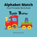 Train Theme Alphabet Match Printable Worksheet   Kuriousmom In Alphabet Train Printable Free