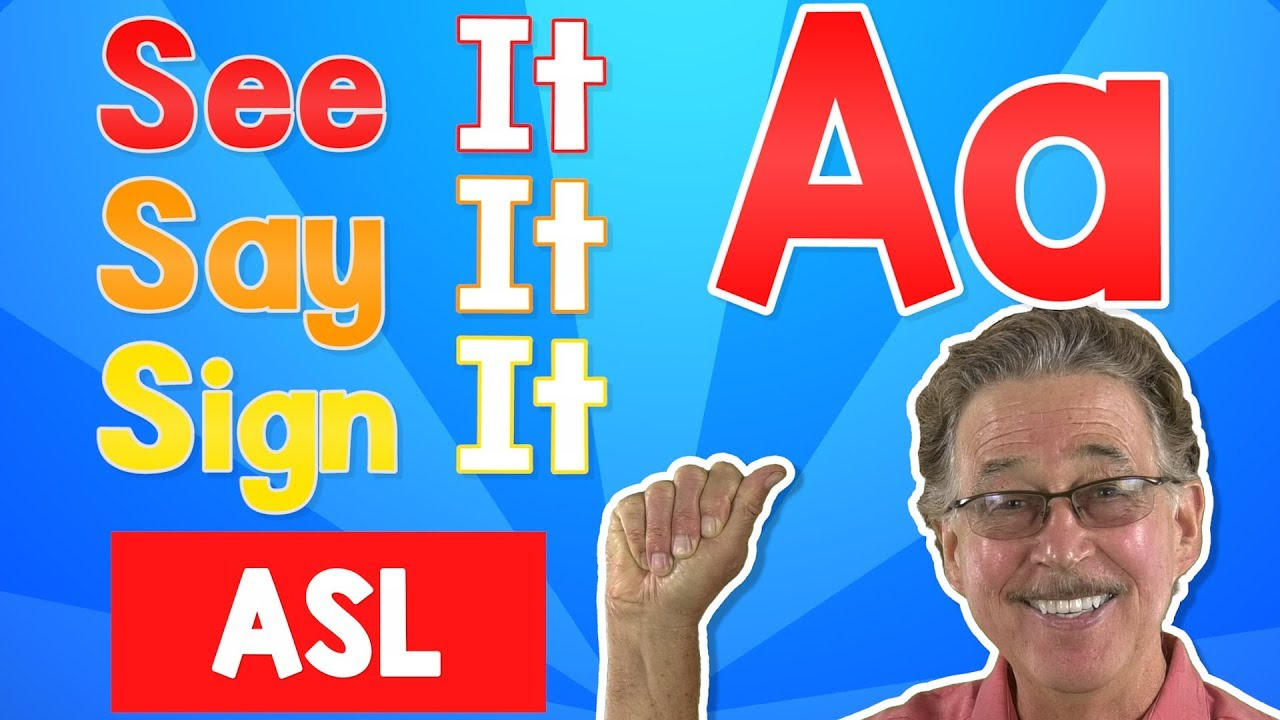 See It, Say It, Sign It | The Letter A | Asl | Jack Hartmann with See It Say It Sign It
